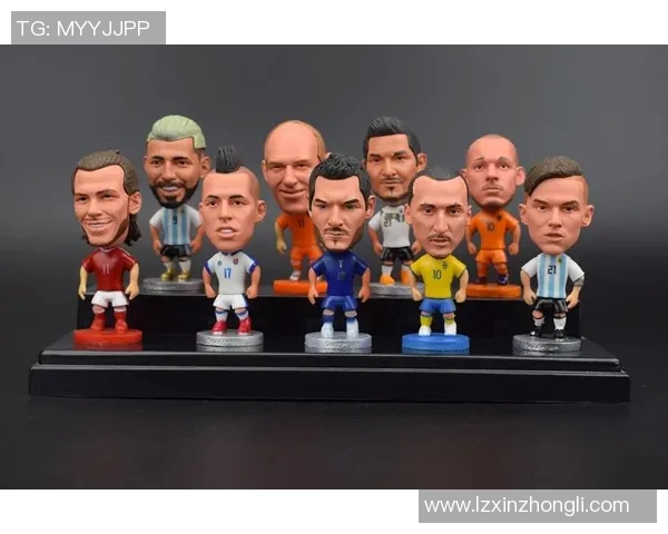 足球明星手办大集合尽显球场风采与魅力的完美纪念品